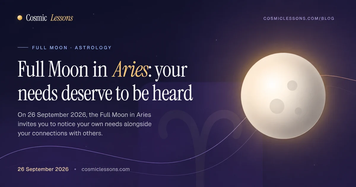 Full Moon in Aries, September 26, 2026: When Your Needs Ask to Be Heard