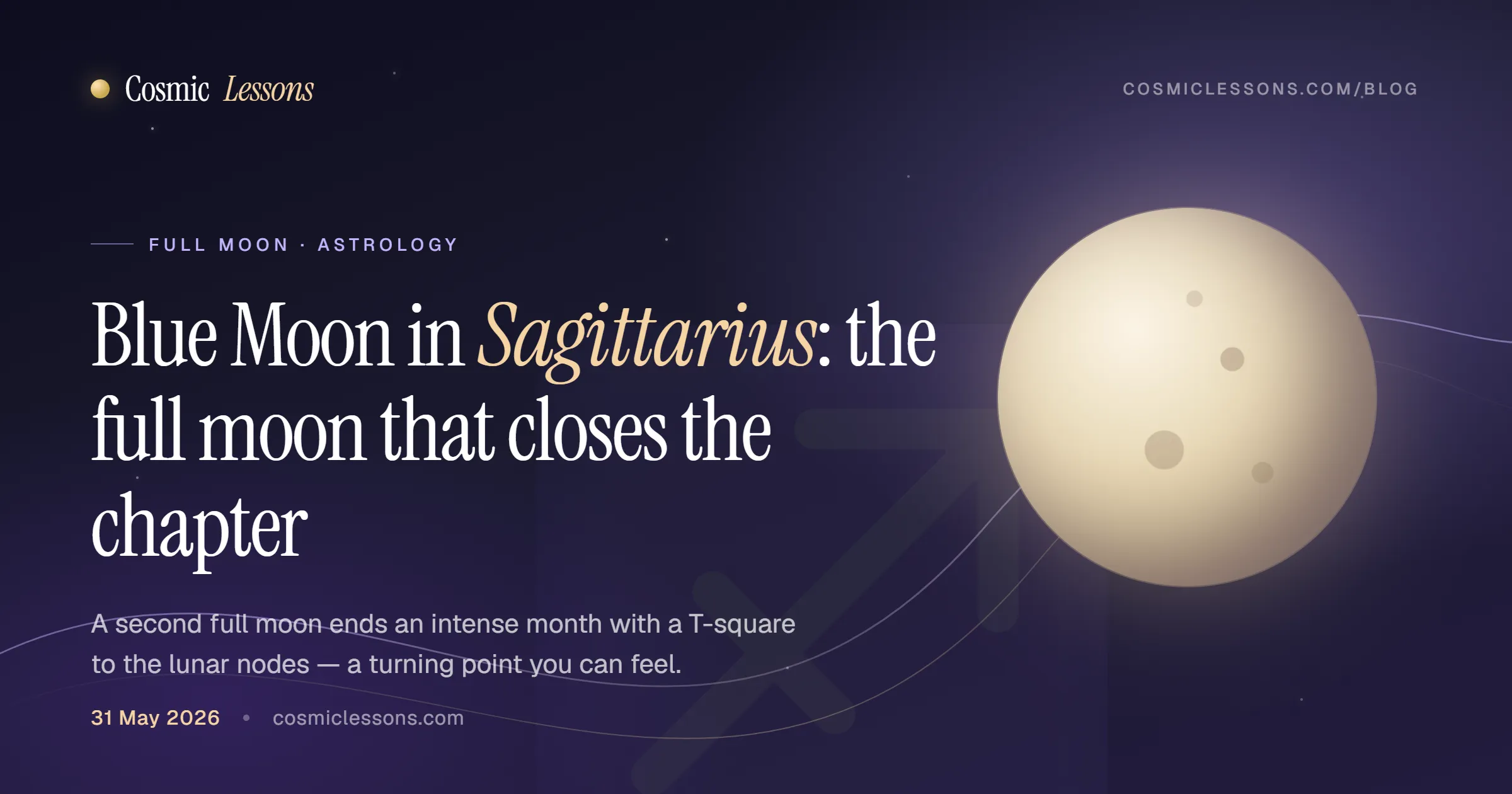 Blue Moon in Sagittarius May 2026 — the full moon that closes the chapter